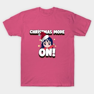 Christmas mode ON! T-Shirt